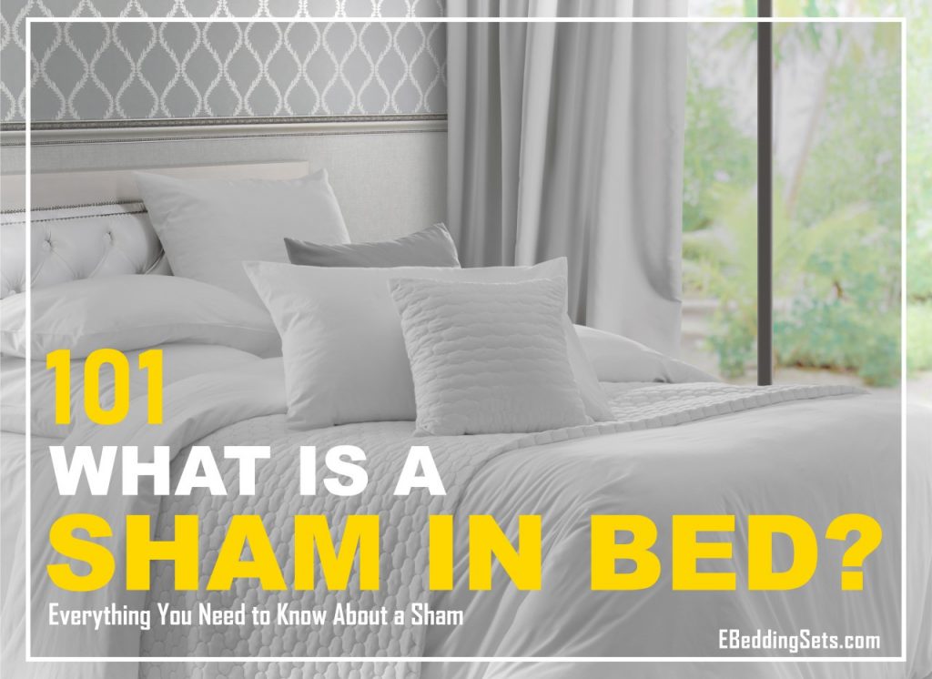 What is a sham in bed - Everything You Need to Know About a Sham-01