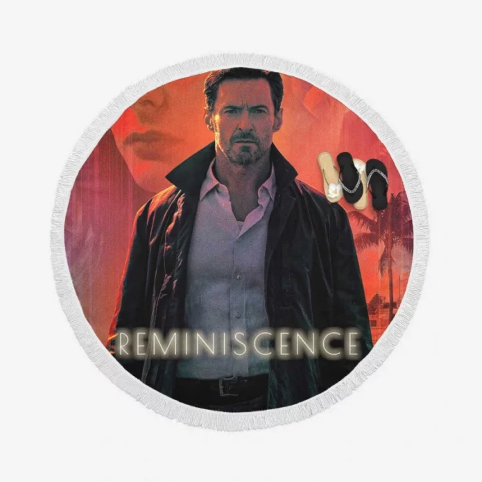 Reminiscence Movie Nick Bannister Round Beach Towel